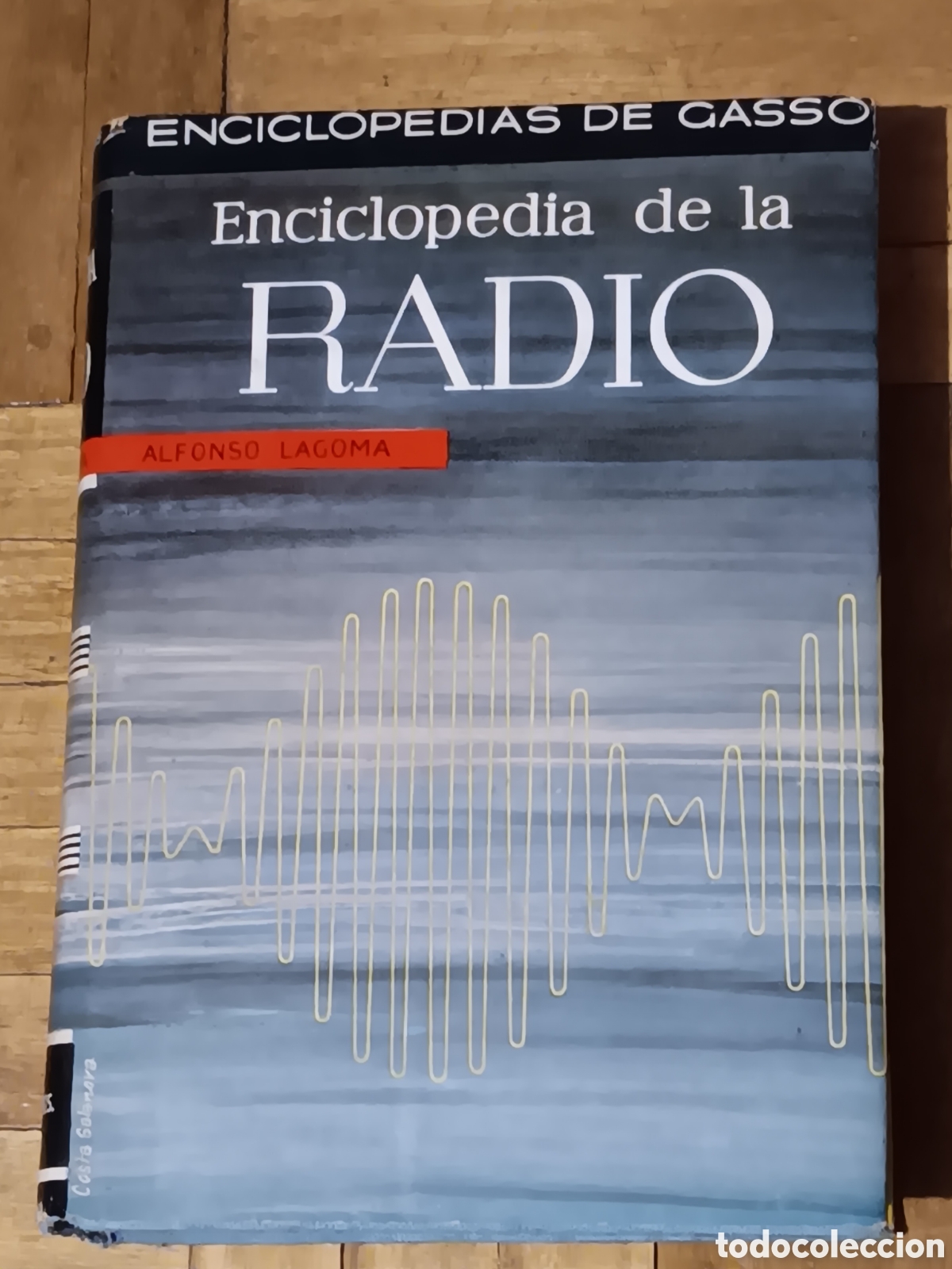 Radios antiguas: Enciclopedia de la Radio (1964) - Alfonso Lagoma