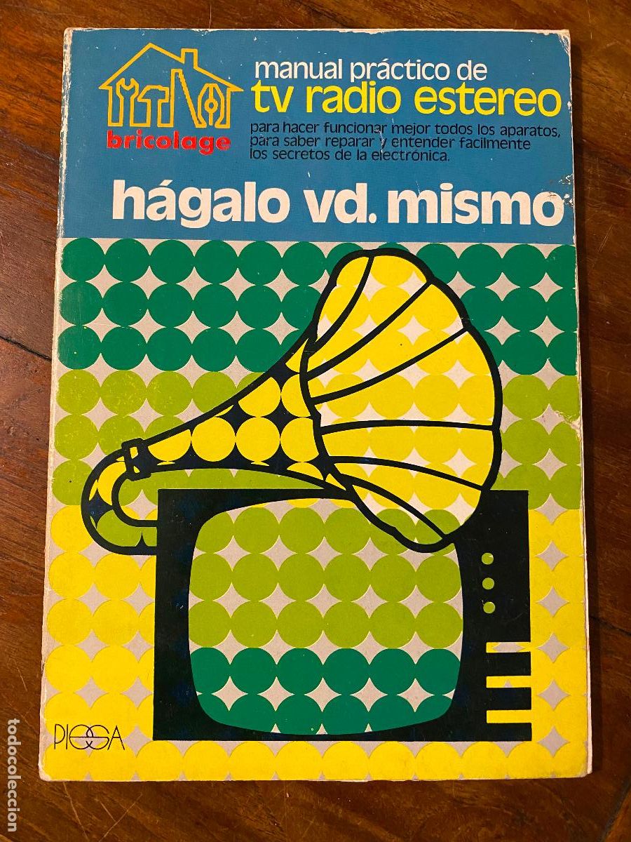 Radios antiguas: MANUAL PR&Aacute;CTICO DE TV RADIO ESTEREO. H&Aacute;GALO VD. MISMO. PIESA, 1977