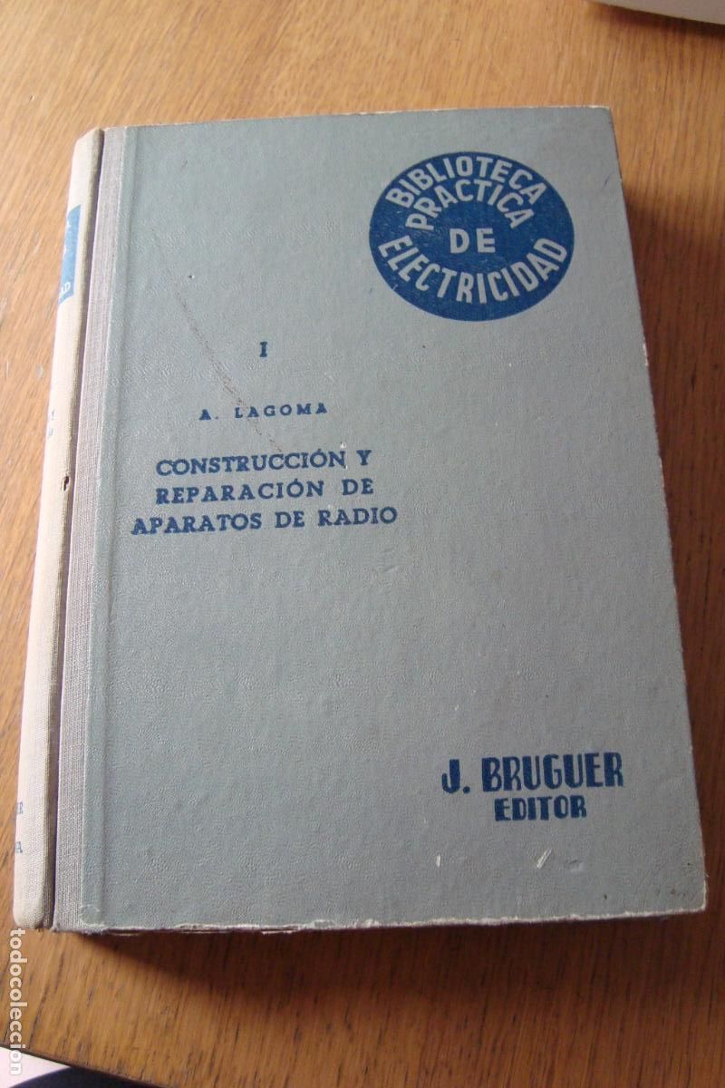 Radios antiguas: LACOMA. CONSTRUCCION Y REPARACION Y REPARACION DE APARATOS RADIO. BRUGUER 1954.