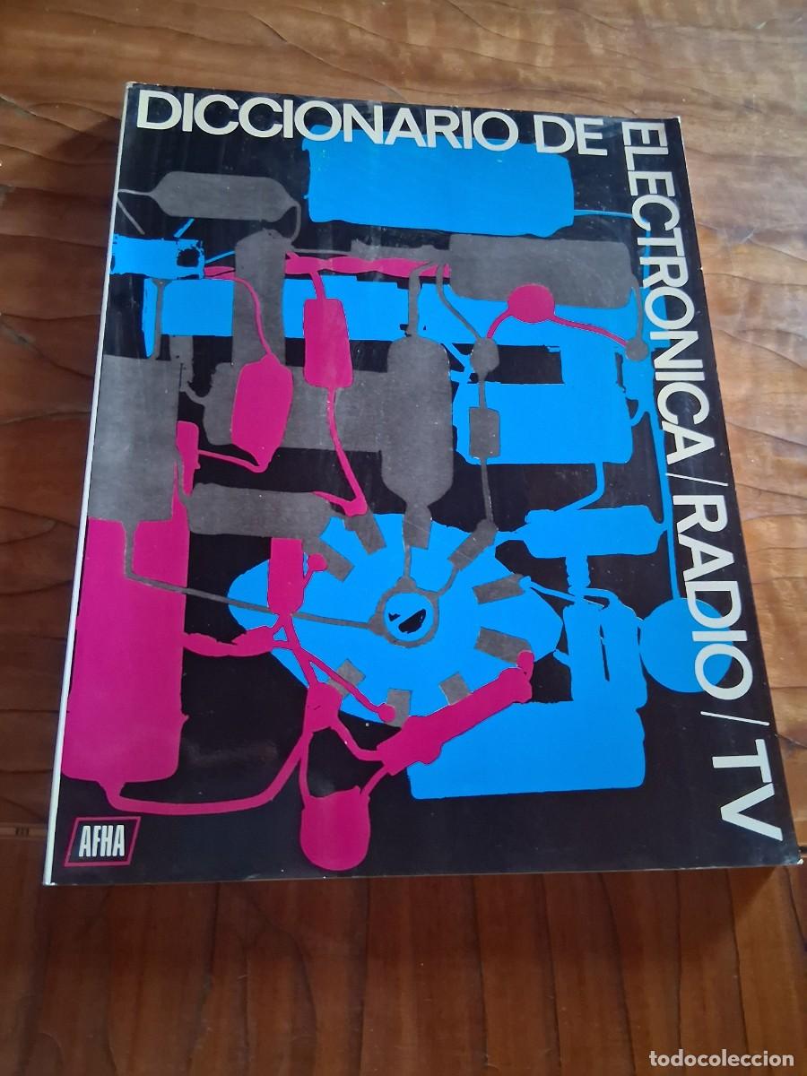 Radios antiguas: Libro diccionario de electr&oacute;nica radio y televisi&oacute;n televisor TV AFHA
