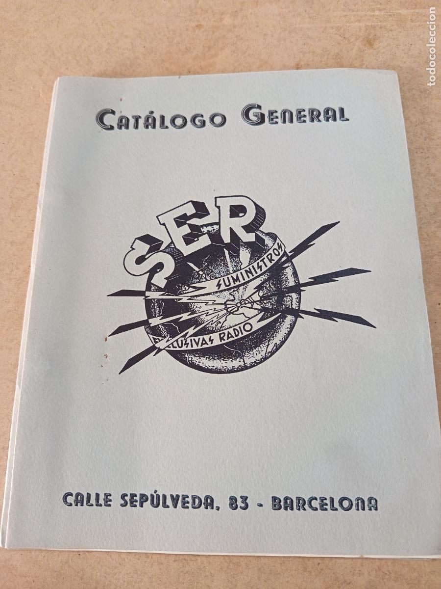 Radios antiguas: CATALOGO GENERAL. SER. SUMINISTROS. EXCLUSIVAS RADIO. 80 PP. ILUSTRADO.