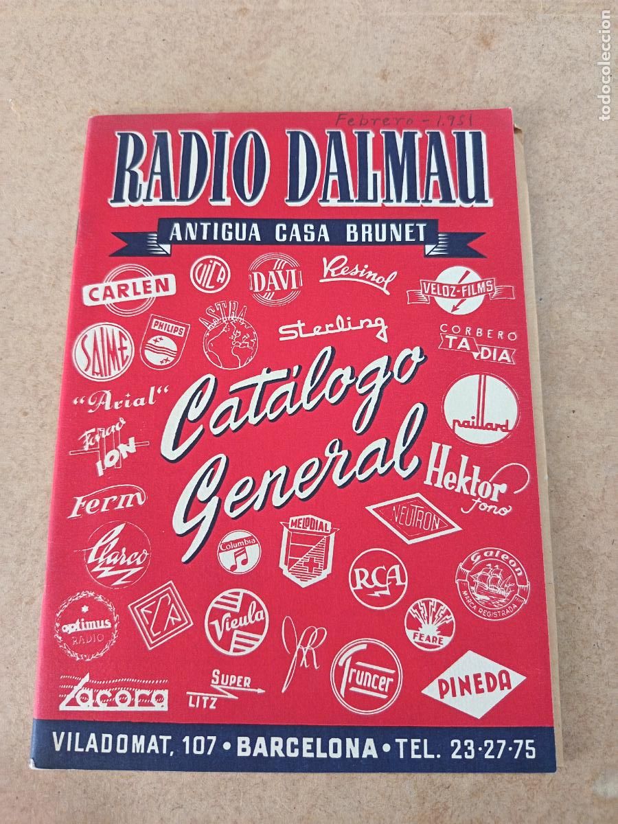 Radios antiguas: CATALOGO GENERAL RADIO DALMAU ( CASA BRUNET ). 1951. 40 PP. ILUSTRADO.