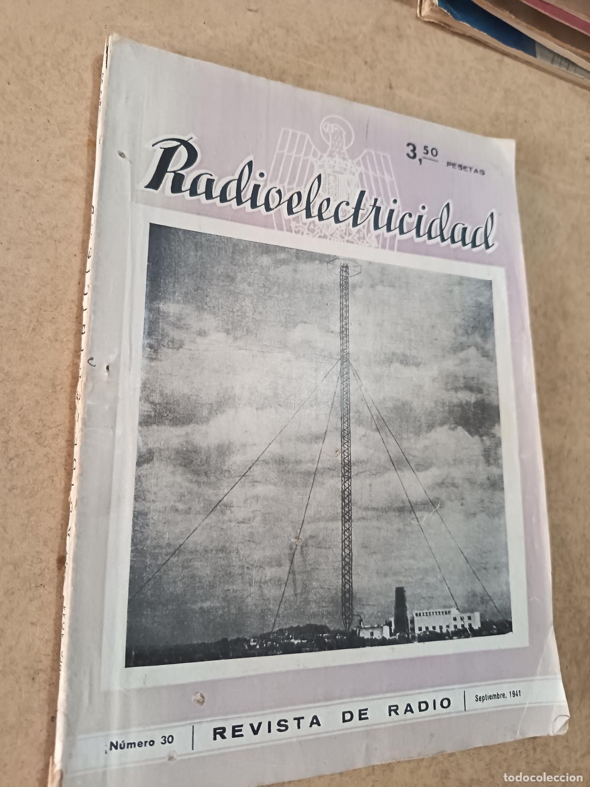 Radios antiguas: REVISTA RADIOELECTRICIDAD. N&ordm; 30. 1941. 40 PP. DESPLEGABLE.