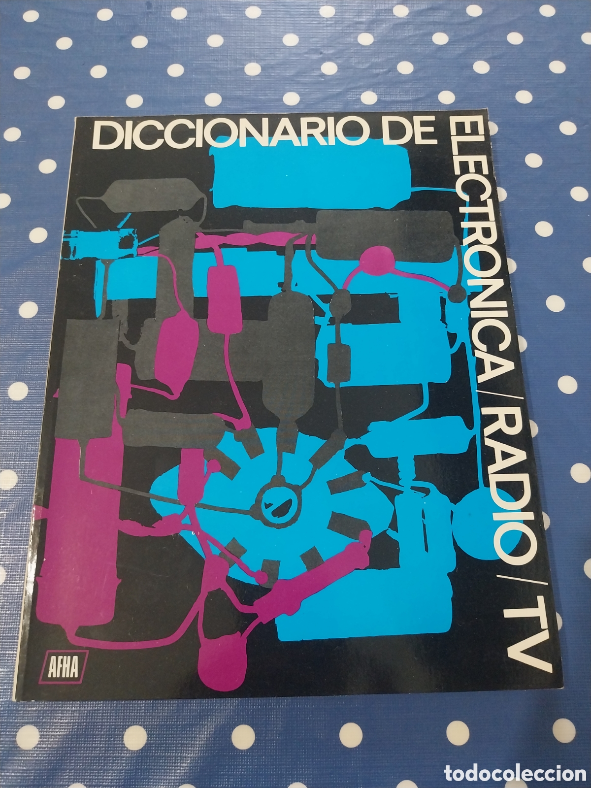 Radios antiguas: Diccionario de electr&oacute;nica radio tv