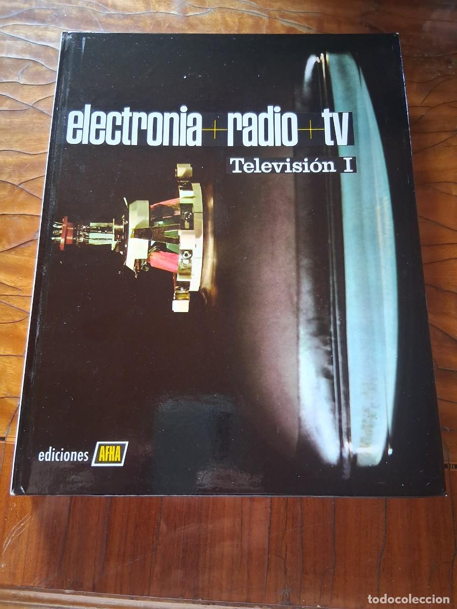 Radios antiguas: Libro Electronia radio tv Televisi&oacute;n I televisor AFHA disco de Nipkow tubos rayos cat&oacute;licos