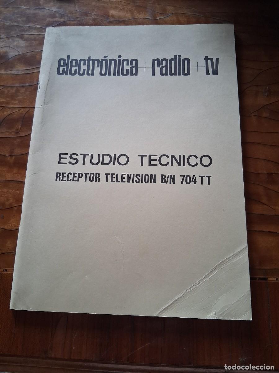Radios antiguas: Esquemas diagramas esquem&aacute;tico Estudio t&eacute;cnico receptor televisi&oacute;n B/N 704 TT electr&oacute;nica radio tv