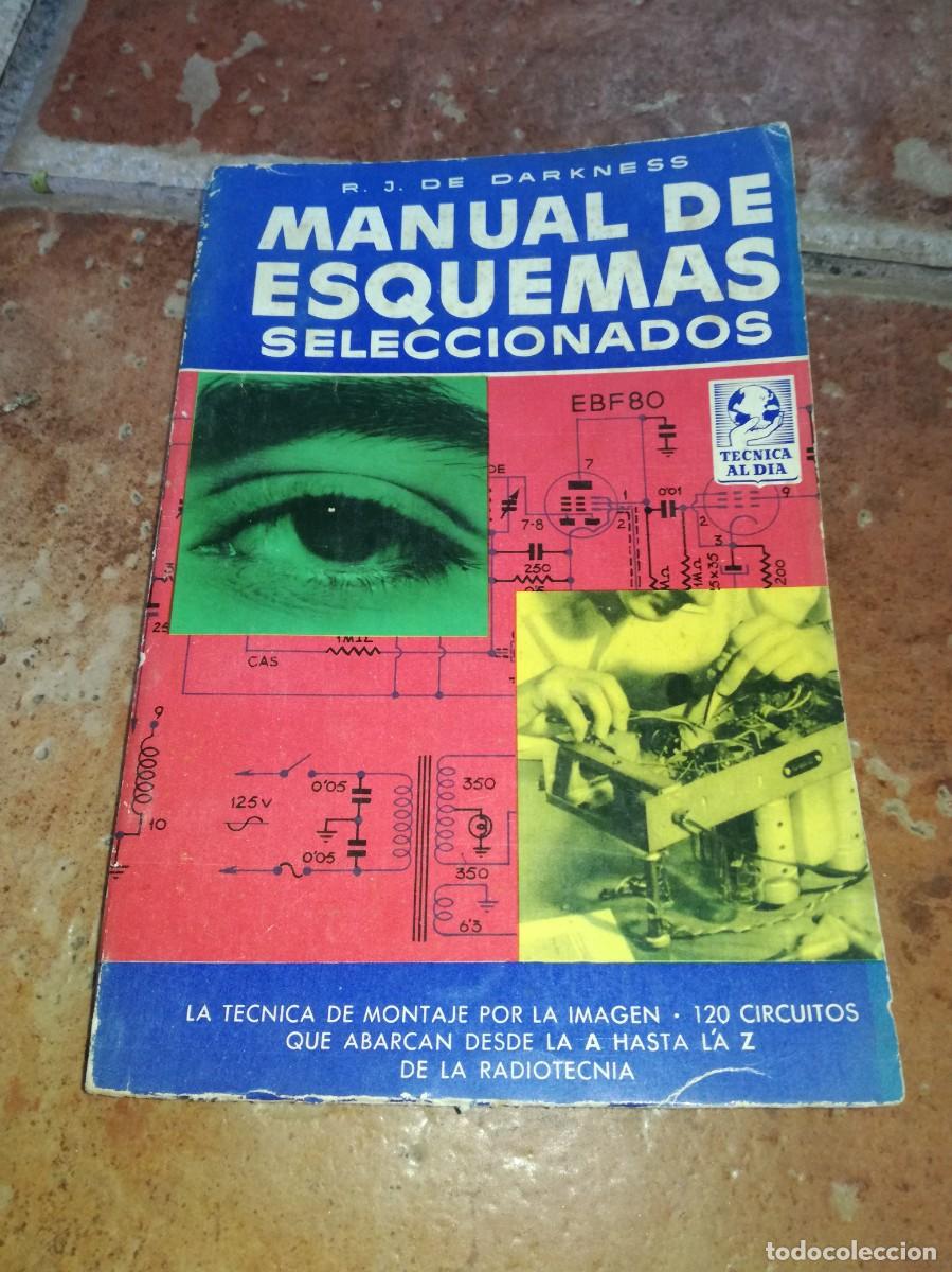 Radios antiguas: MANUAL DE ESQUEMAS SELECCIONADOS-R.J. DE DARKNESS-T&Eacute;CNICA AL D&Iacute;A-238 PAGS-ORIGINAL 1959