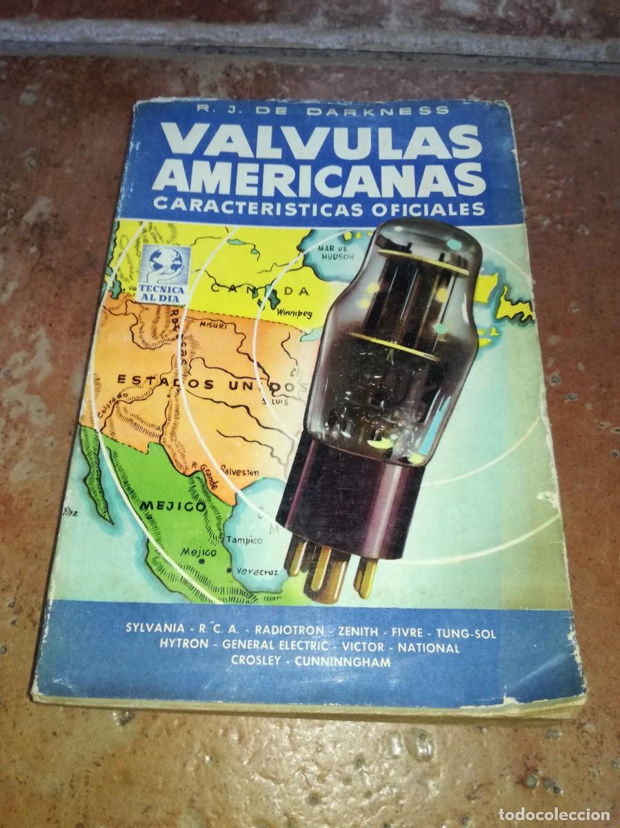 Old radios: CARACTER&Iacute;STICAS OFICIALES DE VALVULAS AMERICANAS-R.J. DE DARKNESS-180 PAGS-1&ordf; EDICION 1953
