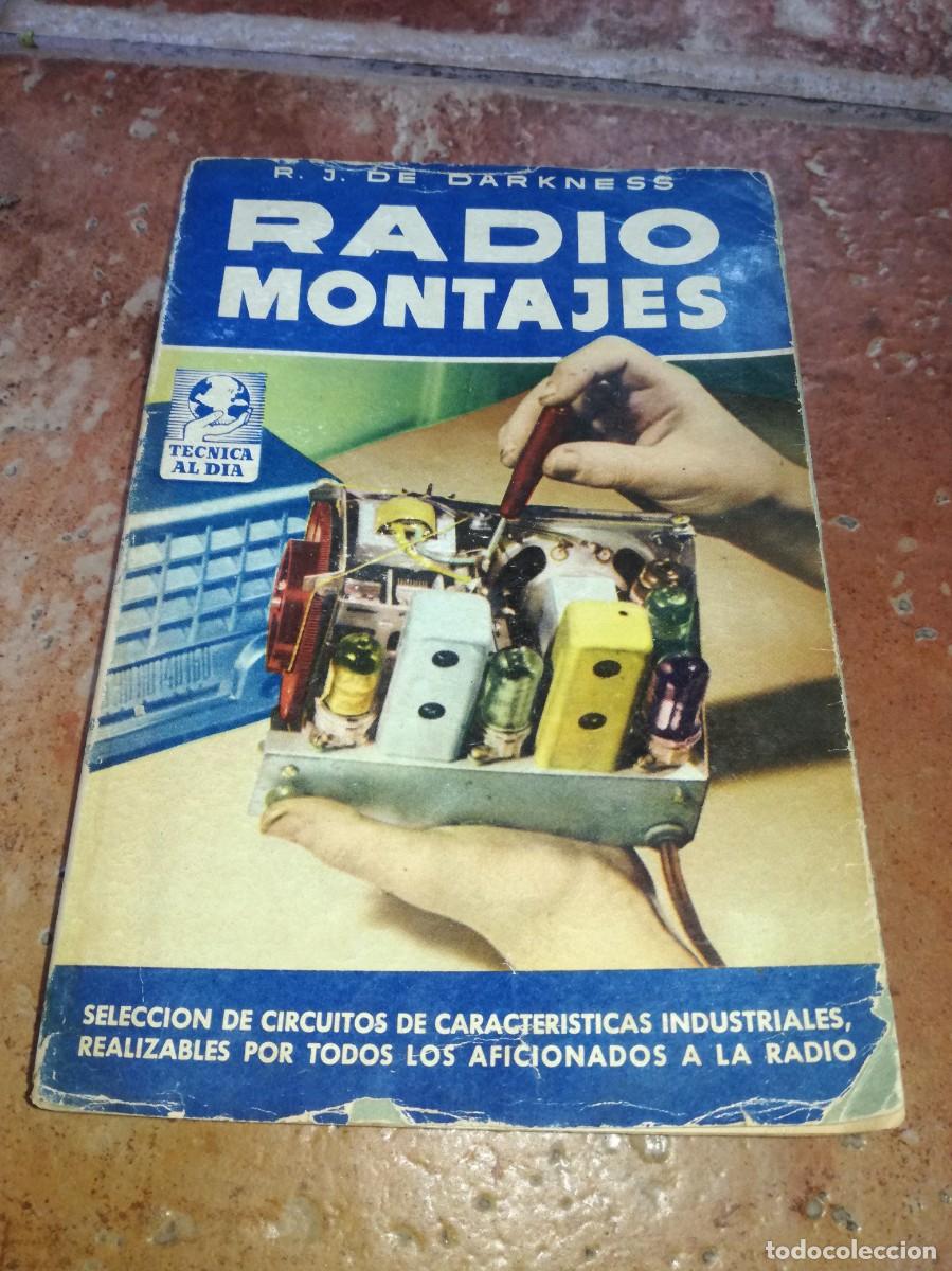 Old radios: RADIO MONTAJES-R.J. DE DARKNESS-238 PAGS-1&ordf; EDICION 1952