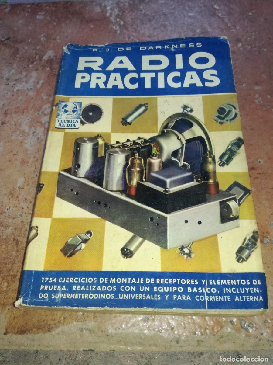 Old radios: RADIO PR&Aacute;CTICAS - R. J. DE DARKNESS - 1&ordf; EDICI&Oacute;N (1951) - 223 PAGS
