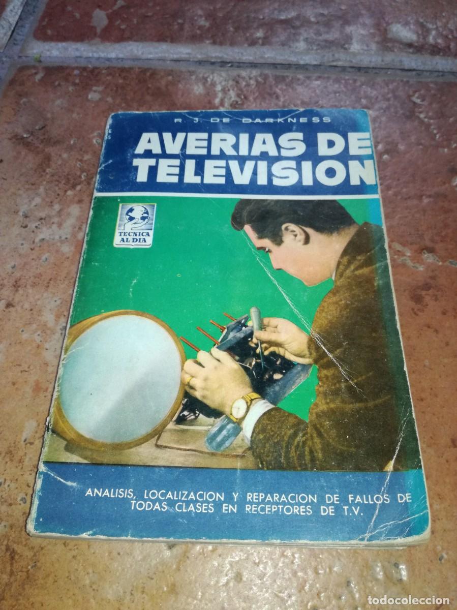 Old radios: AVERIAS DE TELEVISION-R.J. DE DARKNESS-231 PAGS-1&ordf; EDICION 1958