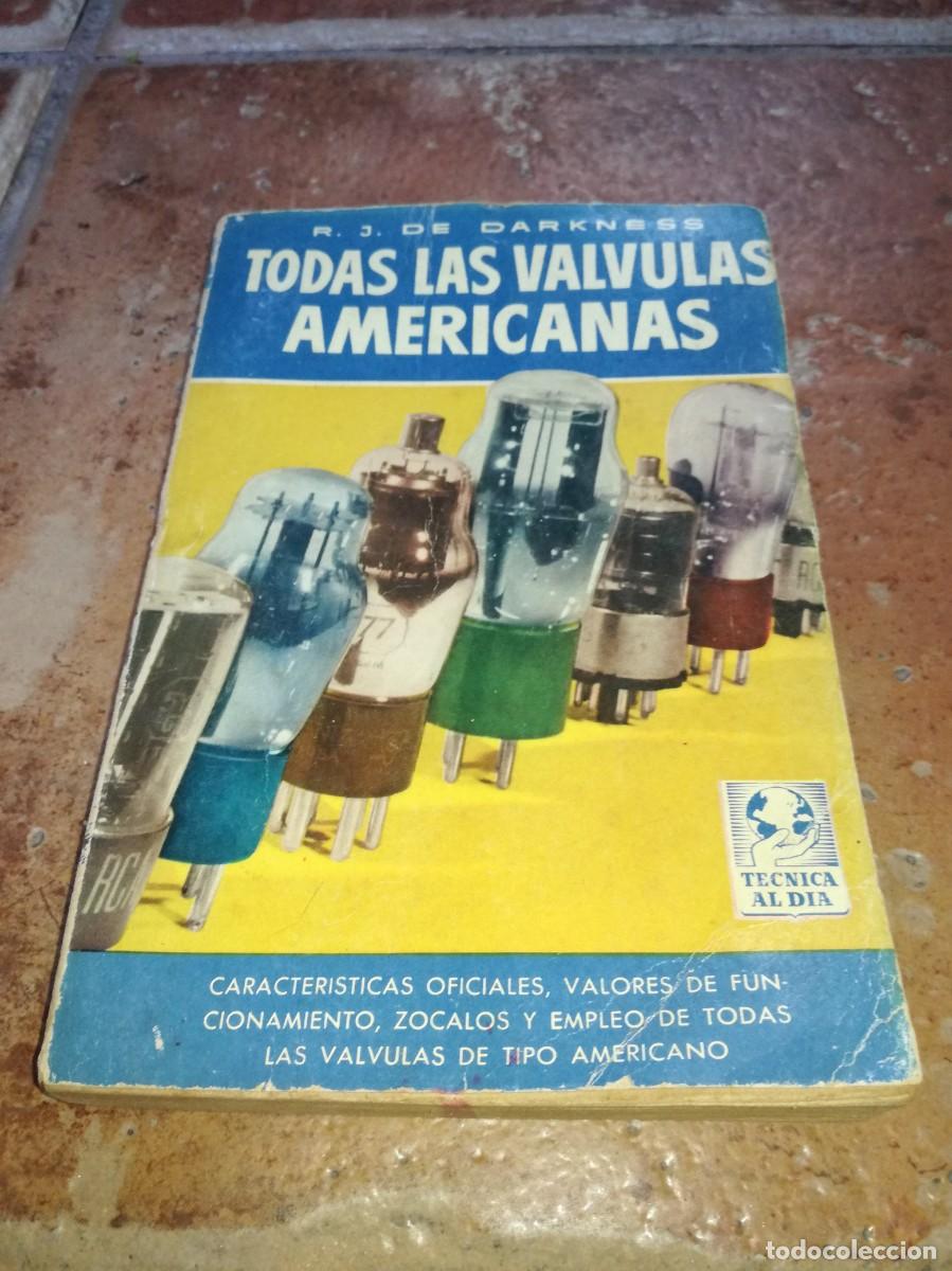 Old radios: TODAS VALVULAS AMERICANAS-R.J. DE DARKNES-191 PAGS-1&ordf; EDICION 1957