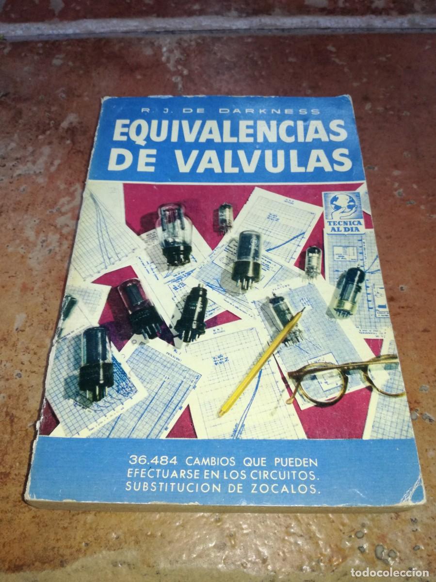Radios antiguas: EQUIVALENCIAS DE VALVULAS. R.J DE DARKNESS-240 PAGS-1&ordf; EDICI&Oacute;N 1956