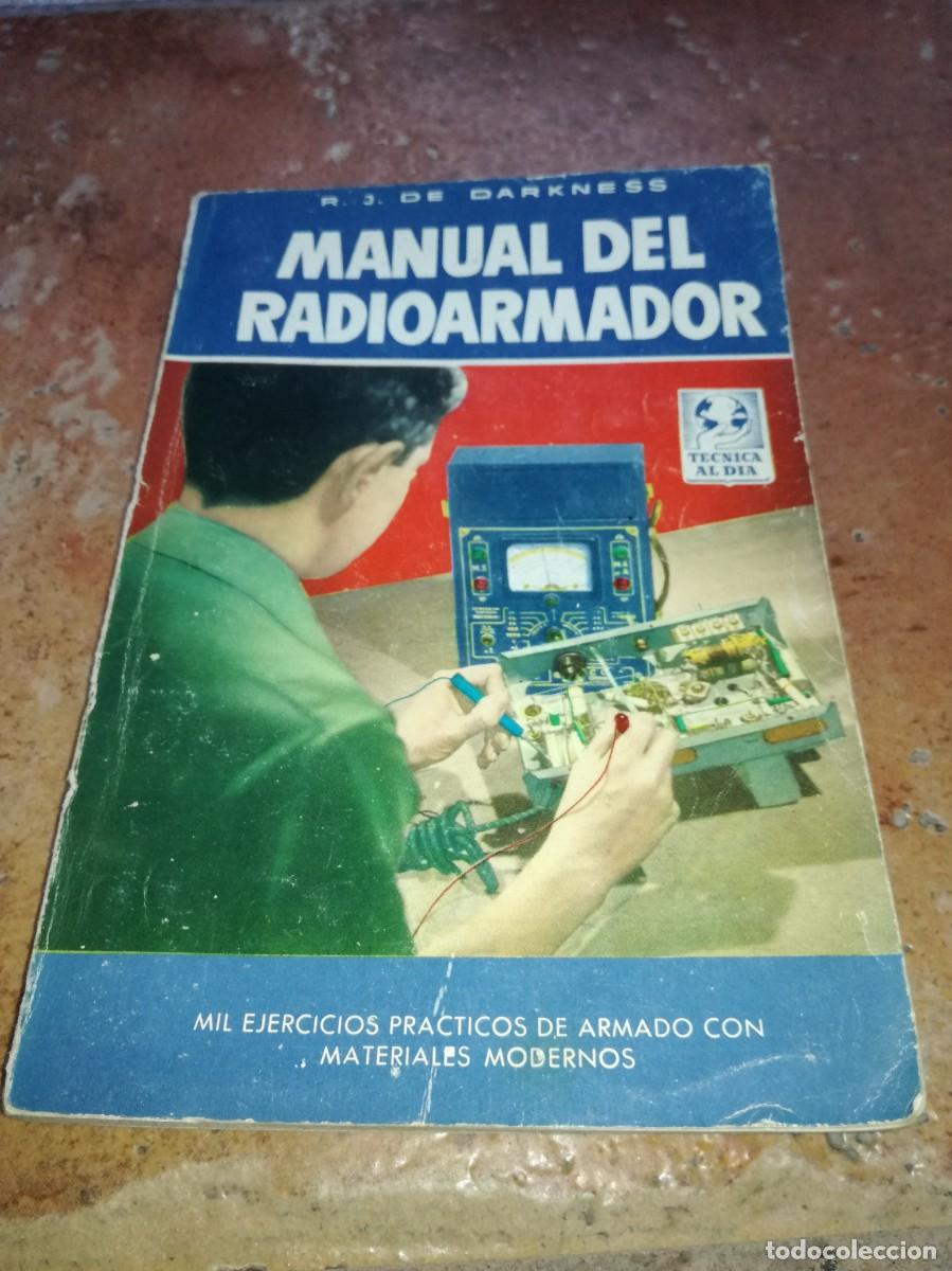 Radio antiche: MANUAL DE RADIOARMADOR-R.J. DE DARKNESS-207 PAGS-1&ordf; EDICION 1959