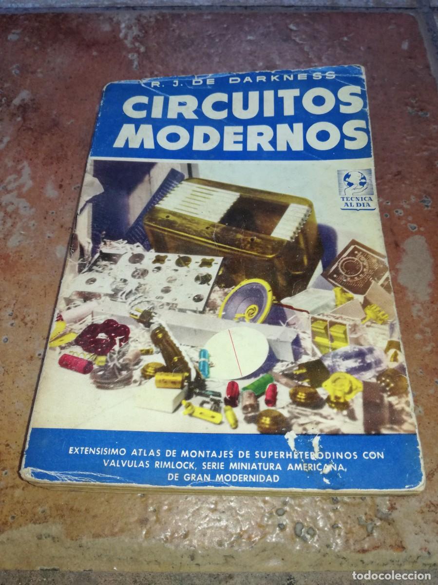 Radio antiche: CIRCUITOS MODERNOS-R.J. DE DARKNESS-1&ordf; EDICI&Oacute;N 1952-216 PAGS