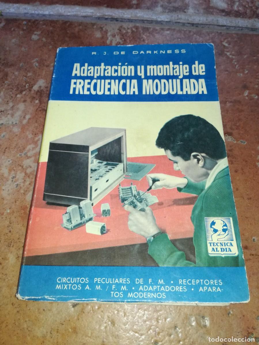 Radio antiche: ADAPTACI&Oacute;N Y MONTAJE DE FRECUENCIA MODULADA-R.J. DE DARKNESS-223 PAGS-1&ordf; EDICION 1960