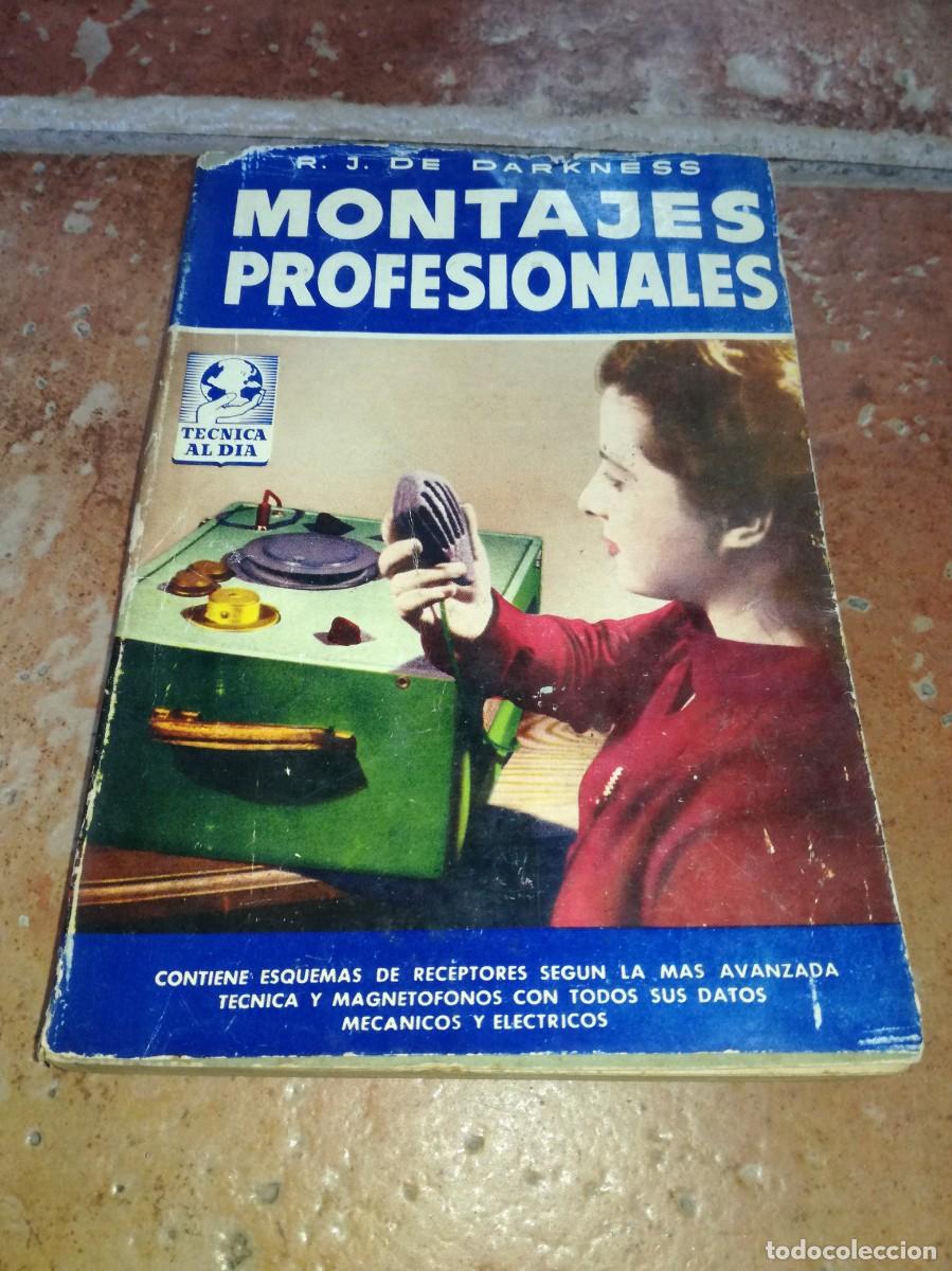 Radio antiche: MONTAJES PROFESIONALES DE R. J. DE DARKNESS-224 PAGS-1&ordf; EDICION 1952