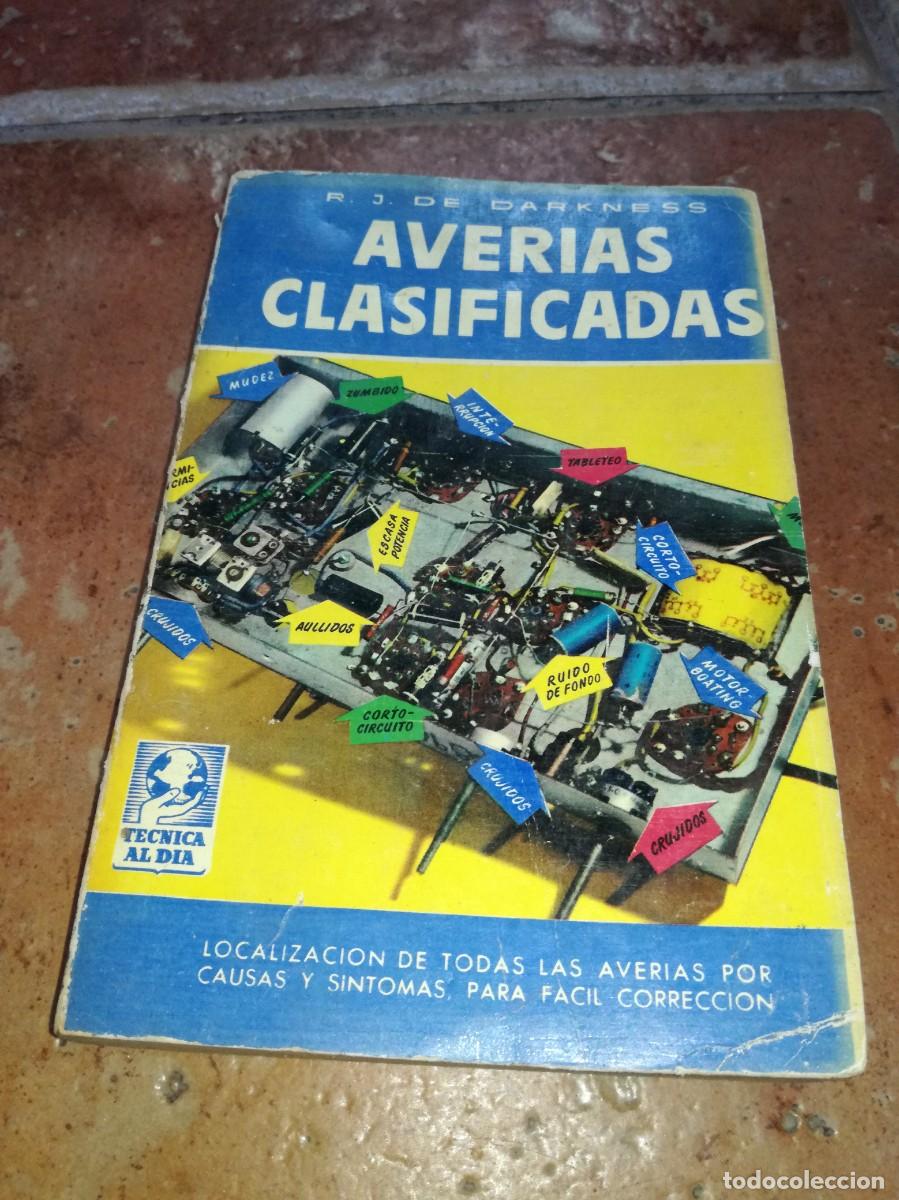 Radio antiche: AVERIAS CLASIFICADAS-R.J. DE DARKNESS-T&Eacute;CNICA AL DIA-1&ordf; EDICI&Oacute;N 1956-214 PAGS