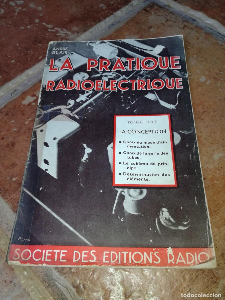 R&aacute;dios antigos: LA PRATIQUE RADIOELECTRIQUE-96 PAGS