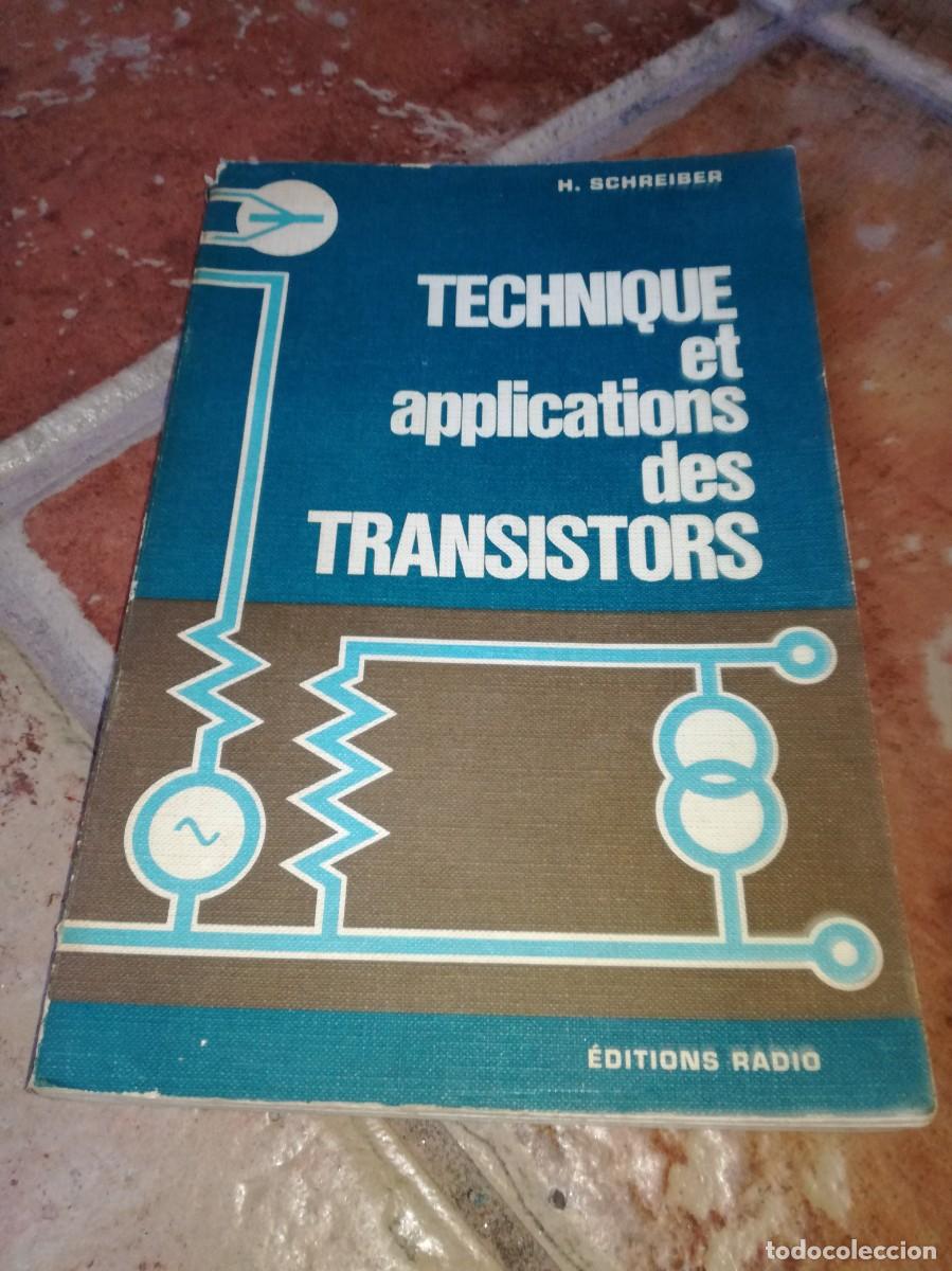 Radio antiche: TECHNIQUE ET APPLICATIONS DES TRANSISTORS-H. SCHREIBER-344 PAGS
