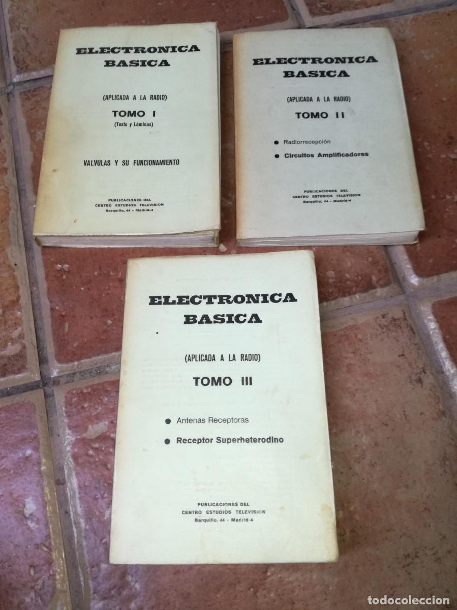 Radio antiche: ELECTRONICA BASICA APLICADA A LA RADIO-TOMO 1, 2 Y 3