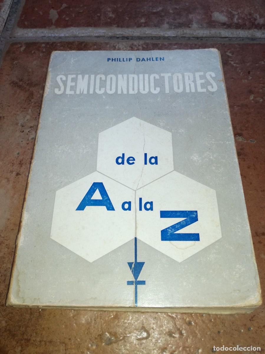 Old radios: SEMICONDUCTORES - PHILLIP DAHLEN-317 PAGS