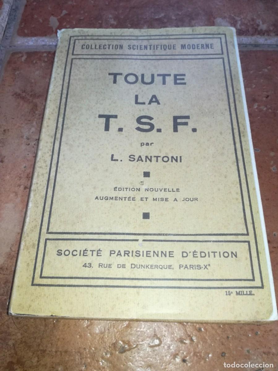 Old radios: TOUTE LA T. S. F. PAR L. SANTONI-351 PAGS