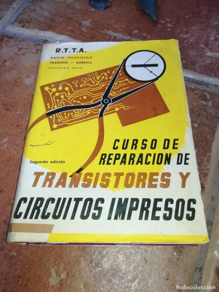 Radios antiguas: CURSO DE REPARACION DE TRANSISTORES Y CIRCUITOS IMPRESOS-336 PAGS-ORIGINAL 1962