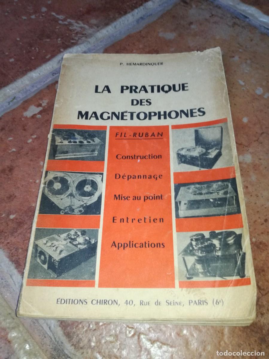Radios antiguas: LA PRATIQUE DES MAGNETOPHONES-175 PAGS