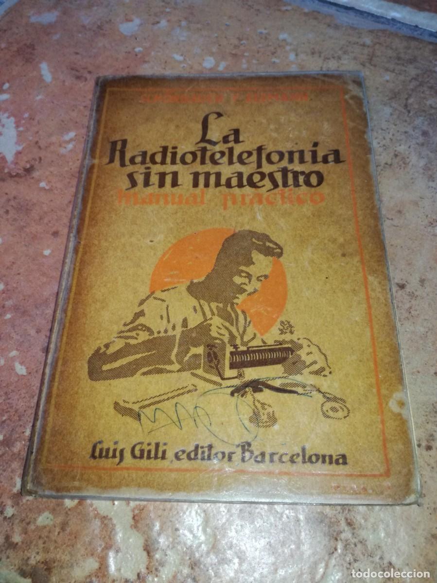 R&aacute;dios antigos: LA RADIOTELEFONIA SIN MAESTRO-ORIGINAL 1925-100 PAGS