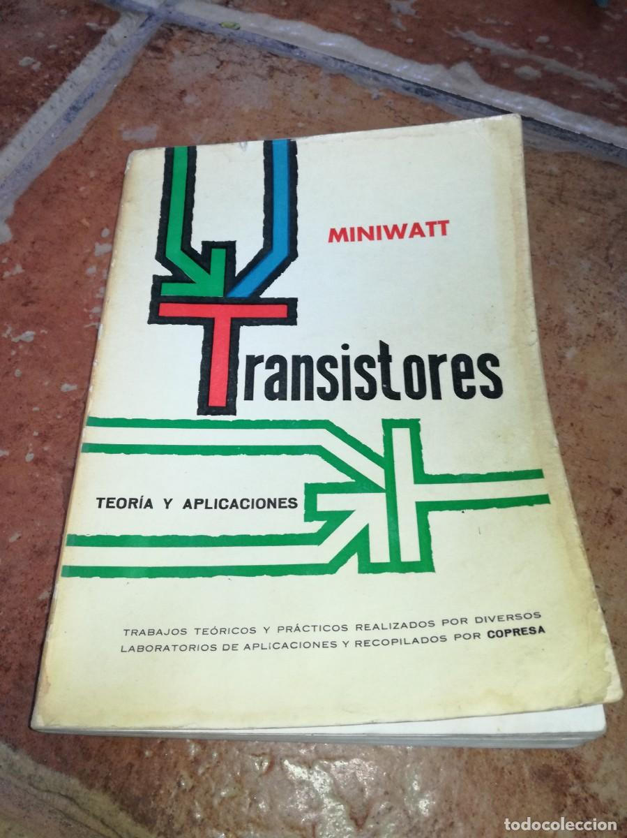 Radios antiguas: TRANSISTORES-MINIWATT-TEORIA Y APLICACIONES-250 PAGS