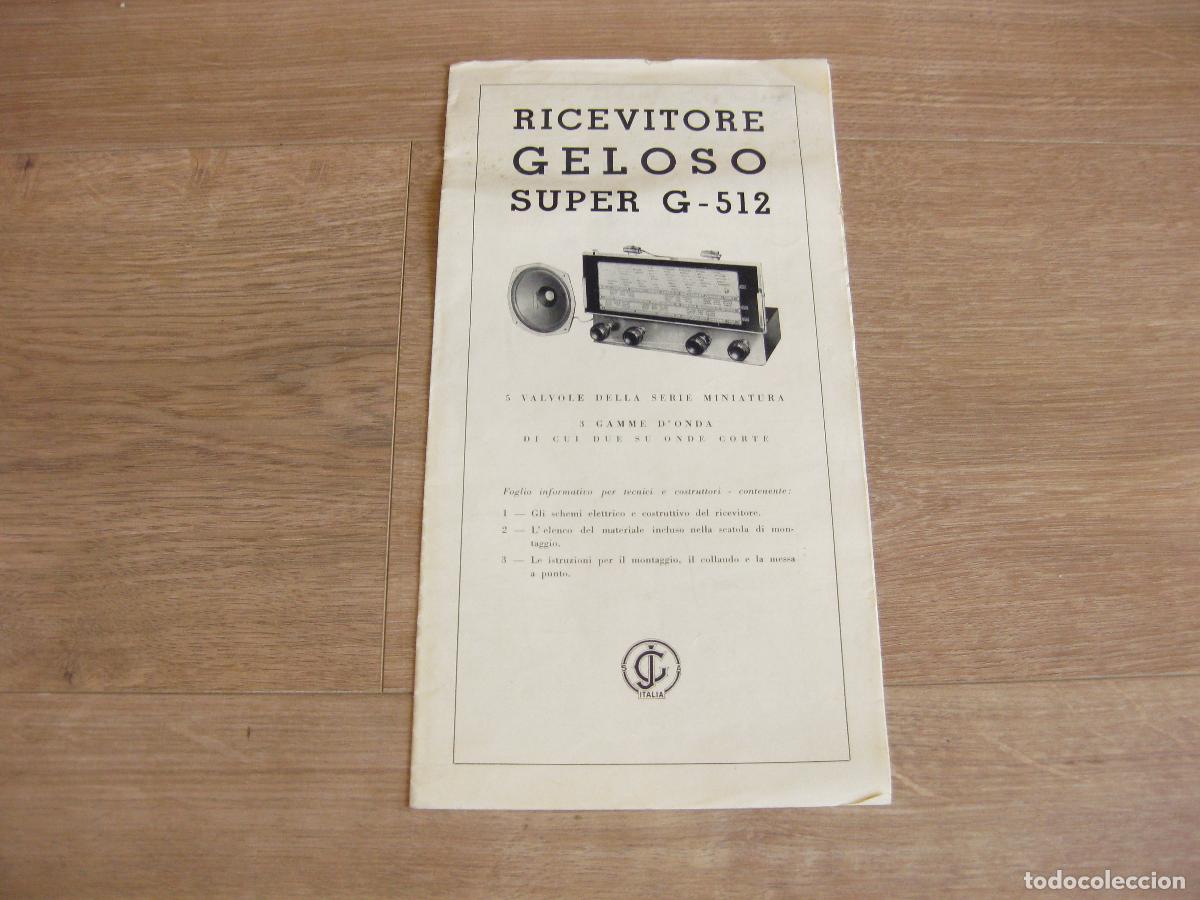 Radios antiguas: CAT&Aacute;LOGO DE REPARACI&Oacute;N Y CARACTER&Iacute;STICAS DEL APARATO GELOSO RADIO RECEPTOR SUPER G 512