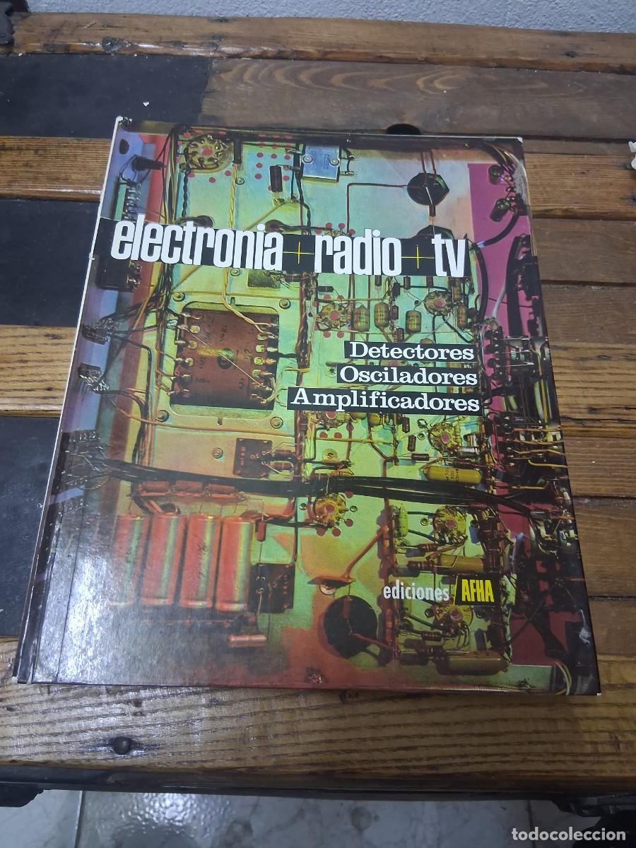 Radios antiguas: Libro ELECTRONIA RADIO TV - DETECTORES OSCILADORES AMPLIFICADORES TOMO III EDICIONES AFHA