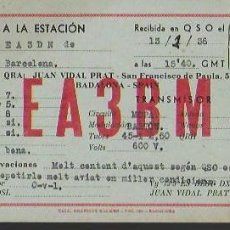 Radios antiguas: QSL CARD. EA3BM. JUAN VIDAL PRAT. BARCELONA - [SALVADOR GARRETA. BARCELONA,] 1936. Lote 135618166