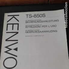 Radios antiguas: MANUAL DE INSTRUCIONES KENWOOD TS-850S. Lote 363563000