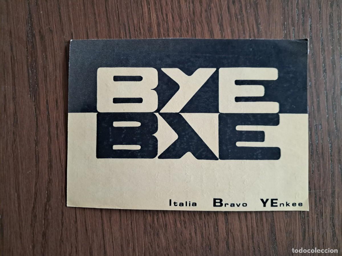 Alte Radios: tarjeta postal QSL radioaficionados, Bye Bye, Italia Bravo yenkee. a&ntilde;o 1975.