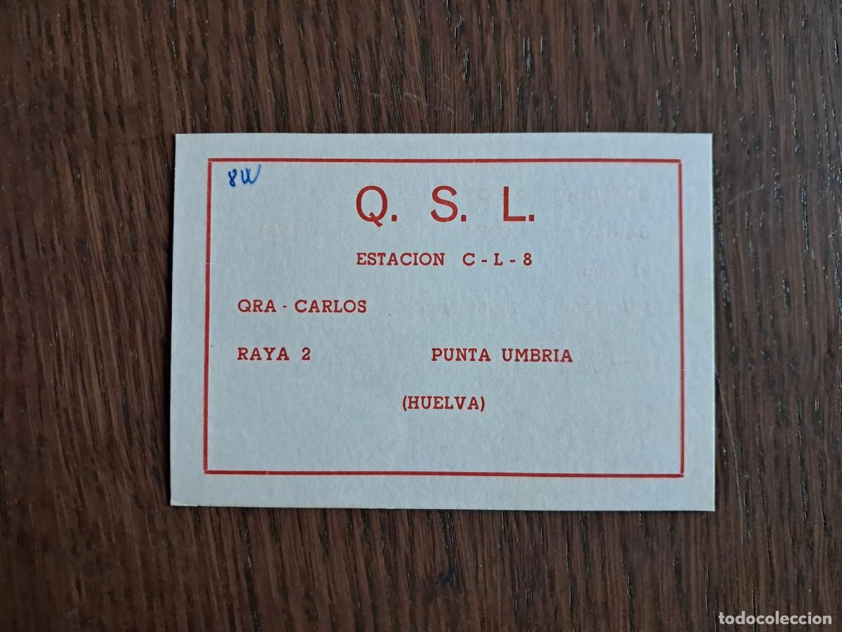 Radios antiguas: tarjeta postal QSL radioaficionados, estaci&oacute;n C-L-8, QRA Carlos, Punta Umbria, Huelva.