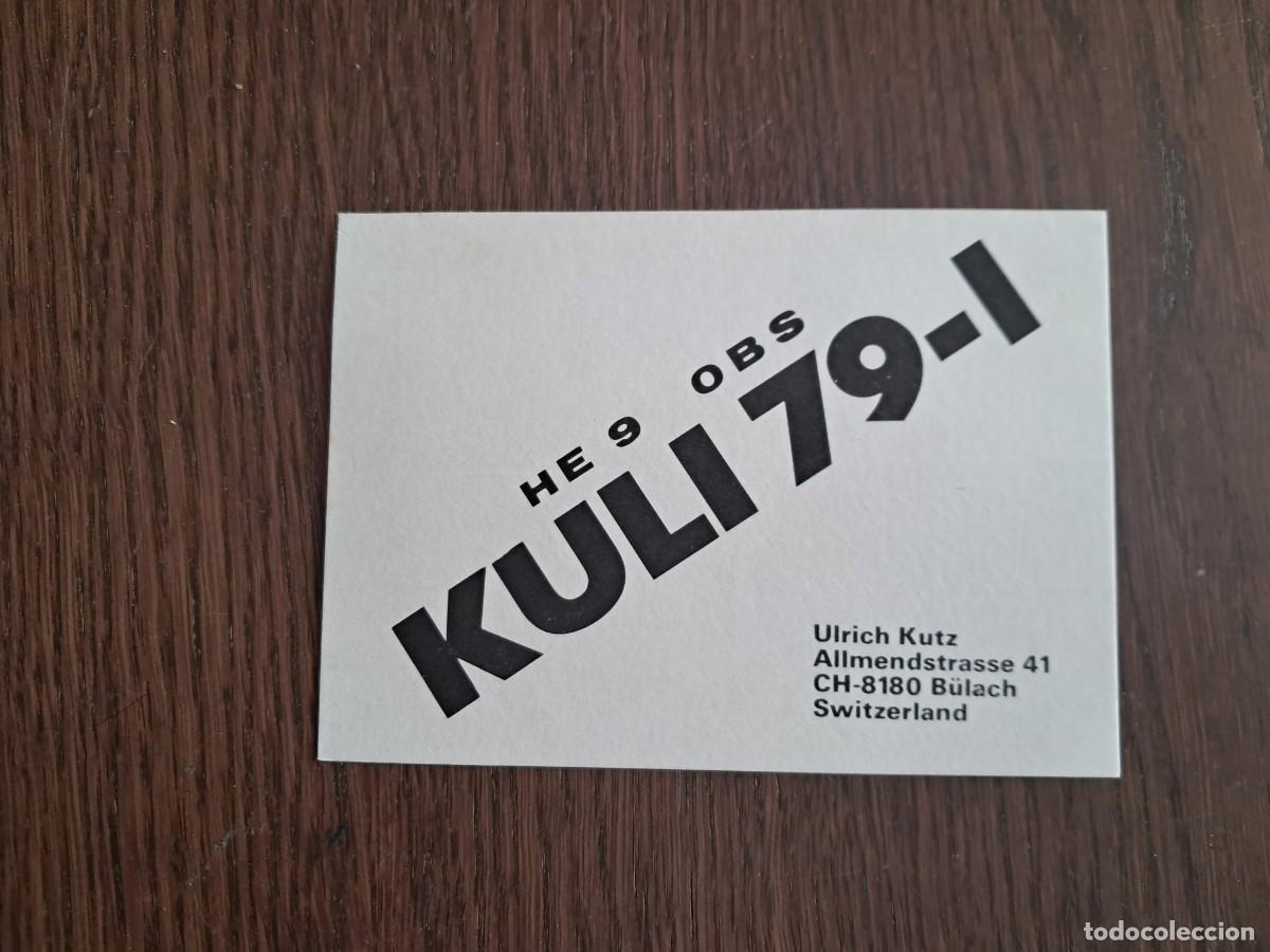 Radios Anciennes: tarjeta postal QSL radioaficionados, Kuli 79-I, Suiza, a&ntilde;o 1974.