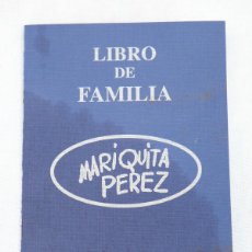 Riedizioni Bambole Spagnole: LIBRO DE FAMILIA DE LA MUÑECA MARIQUITA PÉREZ, SIN ESCRIBIR