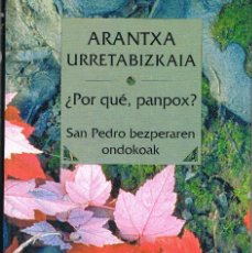 Livros: PORQUE PANPOX - ARANTXA URRETABIZKAYA. Lote 316824803