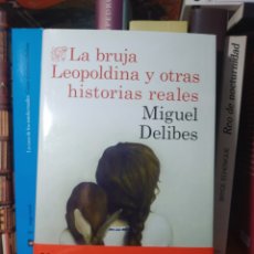 Relatos y Cuentos: MIGUEL DELIBES LA BRUJA LEOPOLDINA Y OTRAS HISTORIAS REALES (ÁNCORA & DELFIN). Lote 313427113