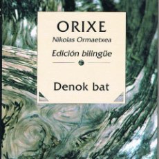 Livros: DENOK BAT - ORIXE- NIKOLAS ORMAETXEA. Lote 318703788