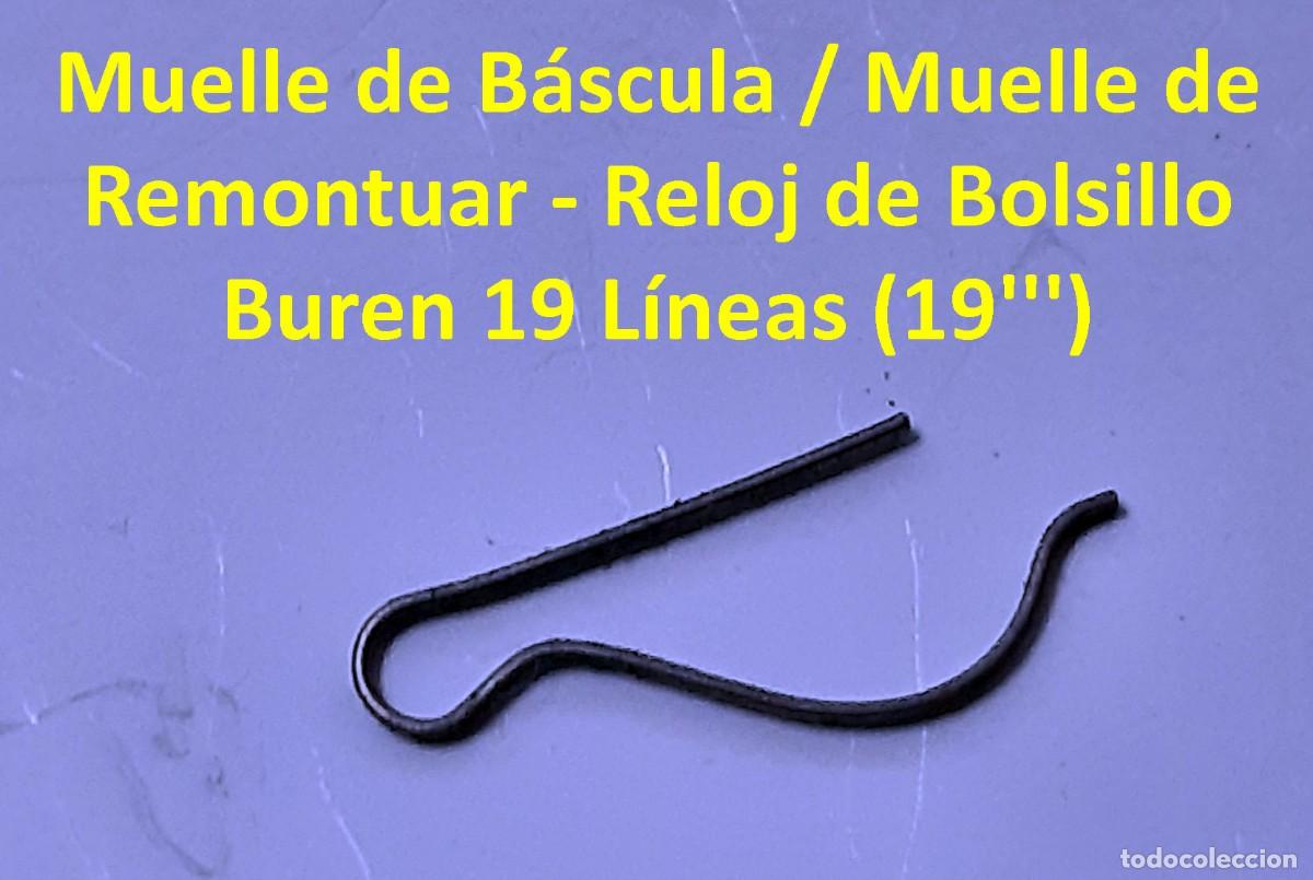 Orologi da taschino: Muelle de B&aacute;scula / Muelle de Remontuar - Reloj de Bolsillo Buren 19 L&iacute;neas (19''') - X