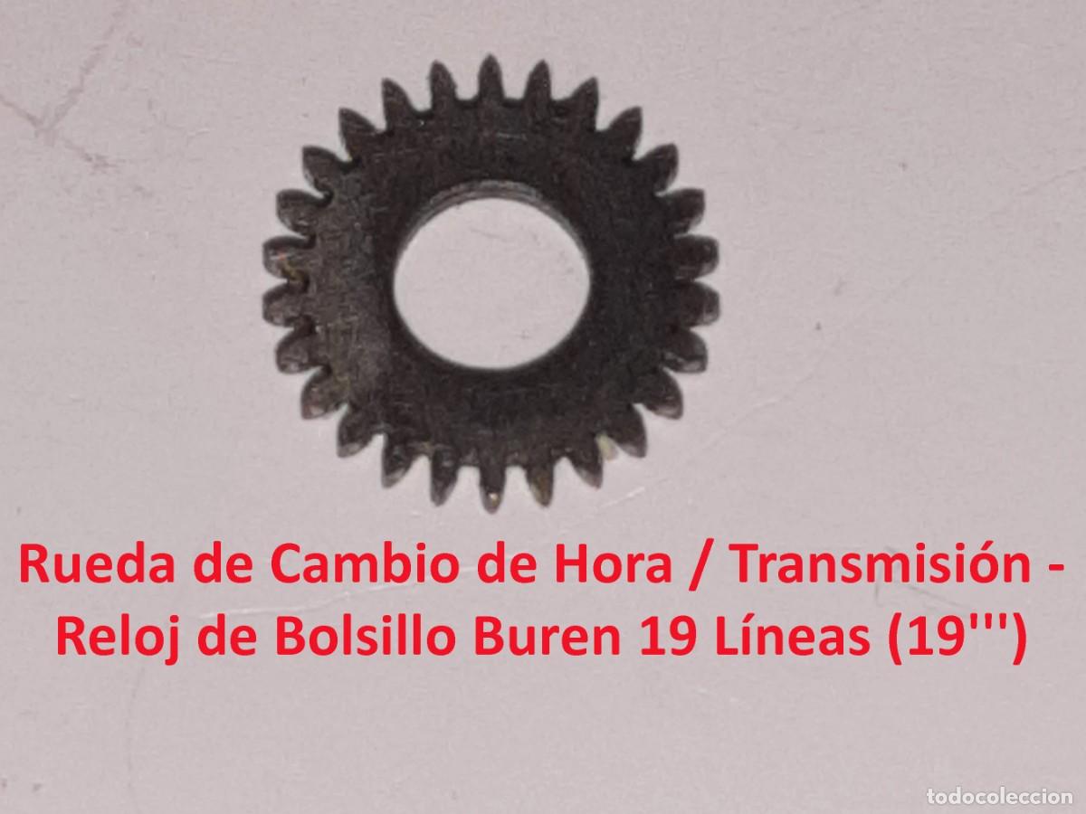 Relojes de bolsillo: Rueda de Cambio de Hora / Transmisi&oacute;n - Reloj de Bolsillo Buren 19 L&iacute;neas (19''') - X