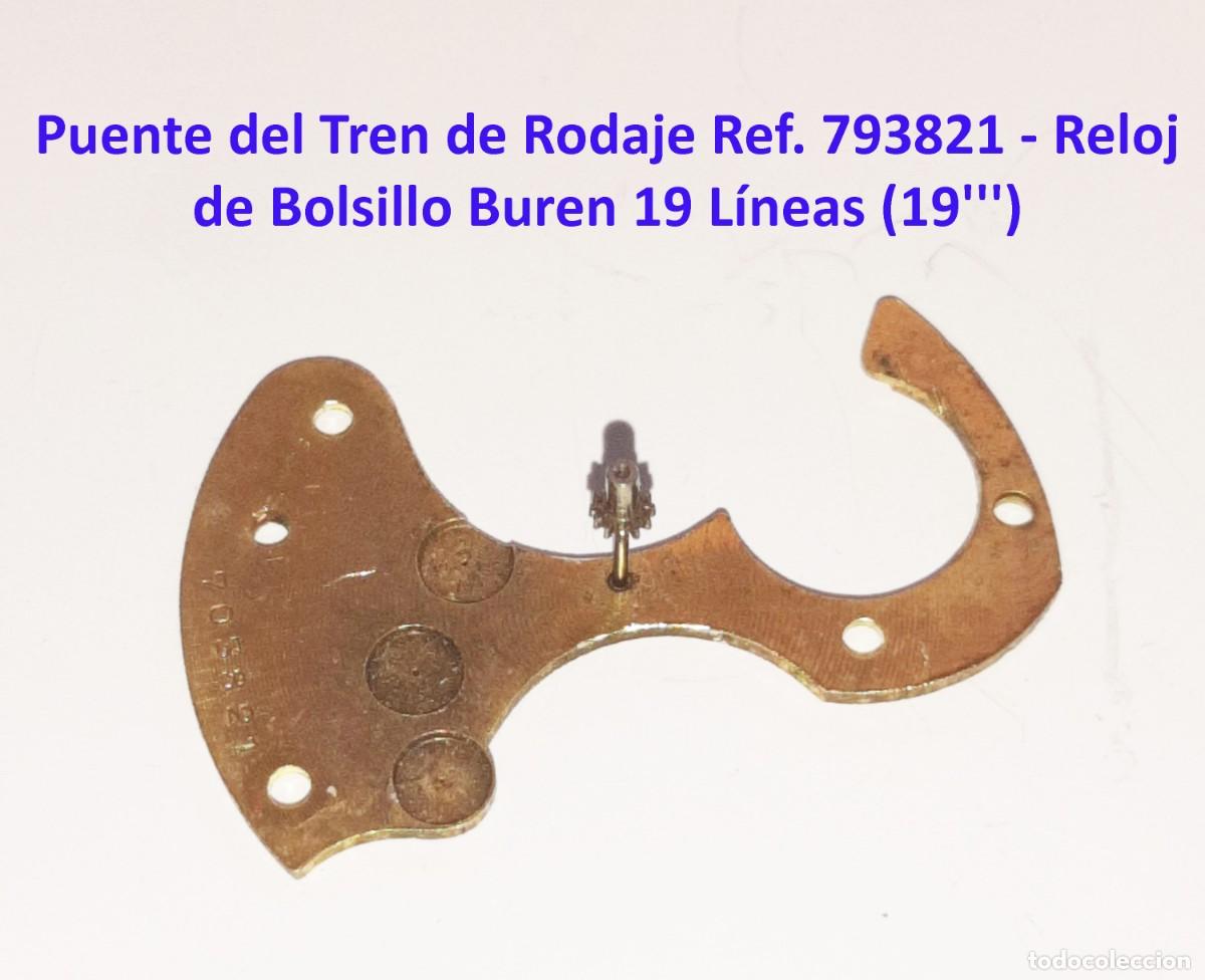 Pocket watches: Puente del Tren de Rodaje Ref. 793821 - Reloj de Bolsillo Buren 19 L&iacute;neas (19''') - X
