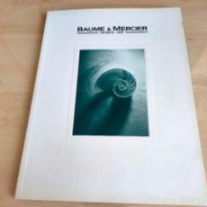 Relojes - Baume & Mercier: CATALOGO DE RELOJES BAUME & MERCIER. 1999. Lote 320356913