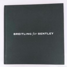 Relojes- Breitling: BREITLING FOR BENTLEY - CATALOGO CON CUADERNILLO CON PRECIOS. Lote 367305264