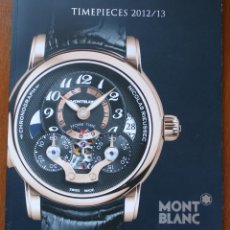 Herramientas de relojes: CATÁLOGO DE RELOJES MONT BLANC: TIMEPIECES 2012/2013. Lote 42706141