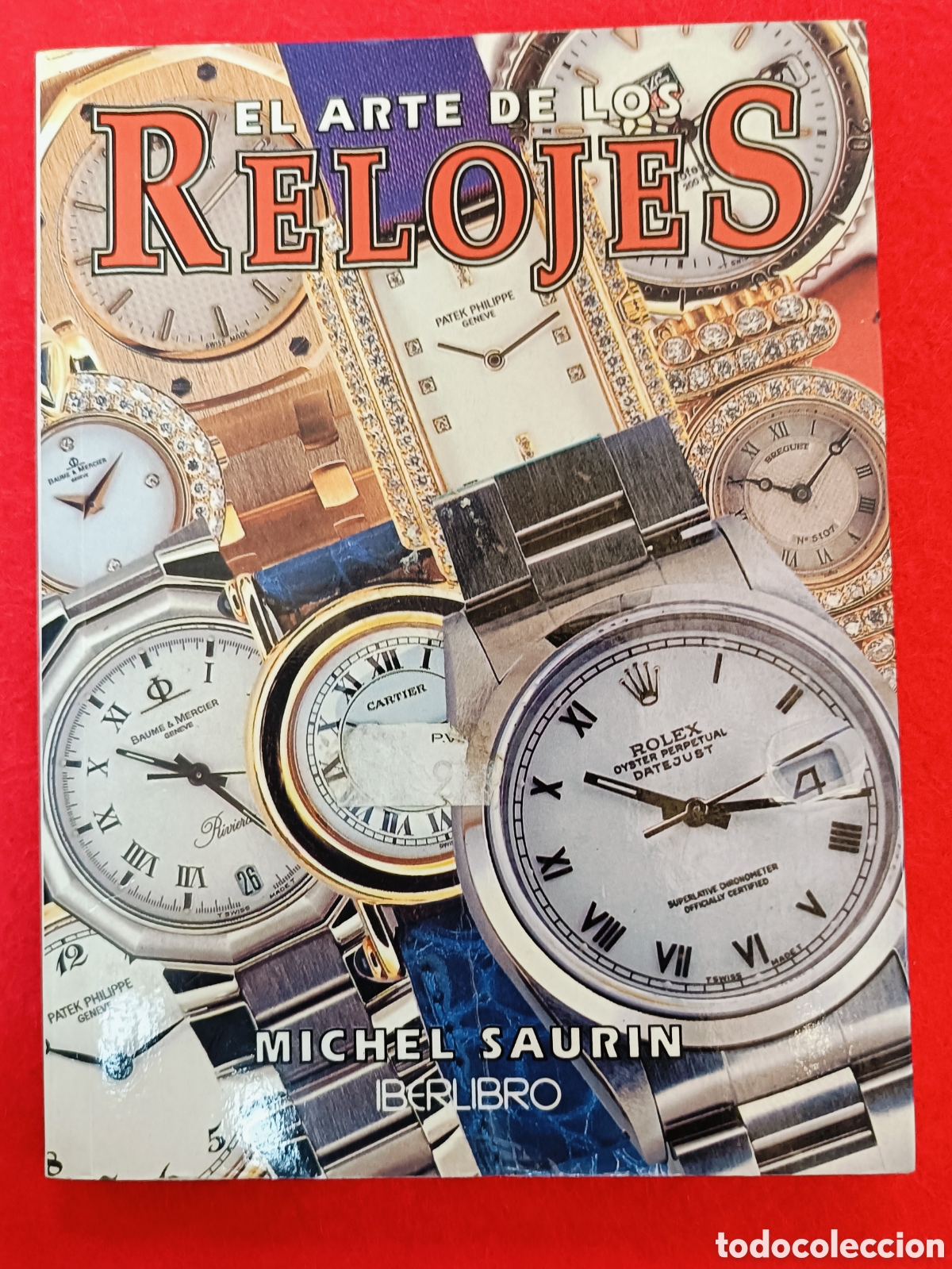 Herramientas de relojes: EL ARTE DE LOS RELOJES . MICHEL SAURIN. IBERLIBRO - Foto 2