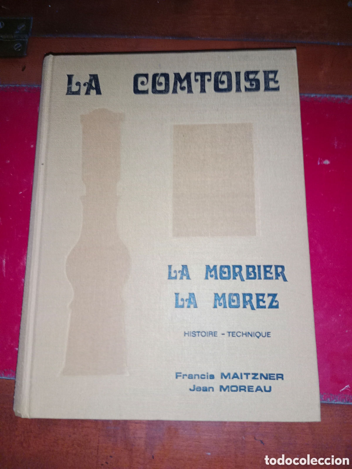Herramientas de relojes: Libro de relojes Franceses, modelos, &eacute;pocas, maquinarias,..